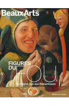 Figures du fou. du moyen âge aux romantiques