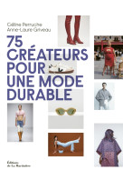 75 créateurs pour une mode durable