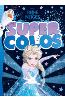 La reine des neiges - super colos - titre hiver - disney