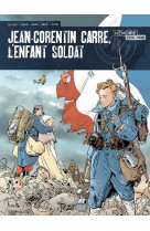 Jean-corentin carré, l'enfant soldat