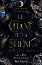 Le chant de la sirène (+l'ascencion du roi)