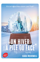 Un hiver à pile ou face