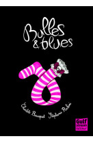 Bulles & blues