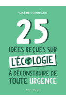 25 idées reçues sur l'écologie à déconstruire de toute urgence