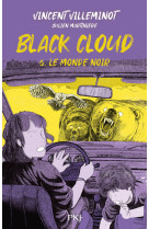 Black cloud - tome 5 le monde noir