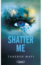 Shatter me