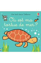 Où est ma tortue de mer ? - les tout-doux usborne