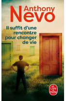 Il suffit d'une rencontre pour changer de vie