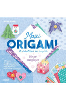 Maxi origami et créations en papier - hiver magique