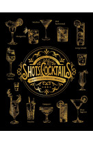 La bible larousse des shots et cocktails