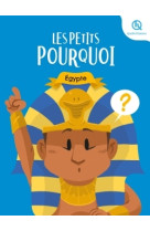 Les petits pourquoi : égypte