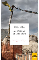 Au royaume de la lumière - un voyage en himalaya