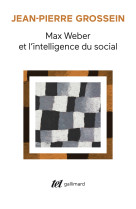 Max weber et l'intelligence du social