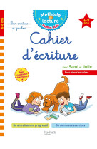 Sami et julie cahier d'écriture 6-8 ans