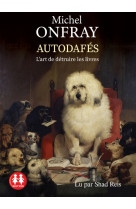 Autodafés - l'art de détruire les livres