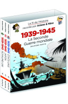 Le fil de l'histoire raconté par ariane & nino - fourreau 1939 - 1945 - la seconde guerre mondiale