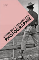 Apprendre à regarder la photographie