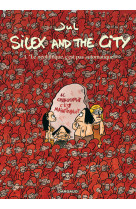 Silex and the city - tome 3 - le néolithique c'est pas automatique