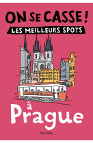 On se casse ! les meilleurs spots à prague