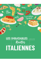 Les inratables : recettes italiennes