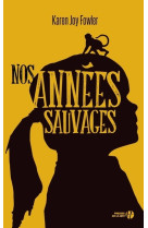 Nos années sauvages