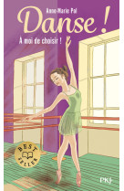 Danse ! - tome 2 a moi de choisir !