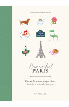 Beautiful paris : carnet de moments parisiens