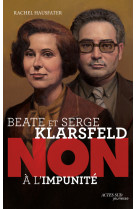 Beate et serge klarsfeld : "non à l'impunité"