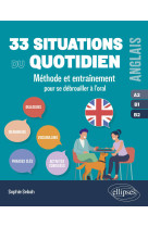 Anglais. 33 situations du quotidien  a2-b1-b2