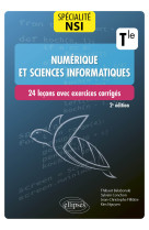 Spécialité numérique et sciences informatiques : 24 leçons avec exercices corrigés - terminale