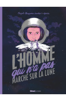 L'homme qui n'a pas marché sur la lune