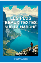 Les plus beaux textes sur la marche