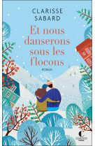 Et nous danserons sous les flocons 