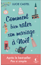 Comment bien rater son mariage à noel 