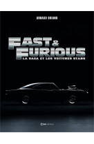 Fast and furious - la saga et les voitures stars