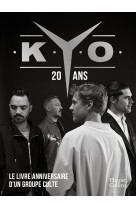 Kyo - 20 ans, le livre-anniversaire