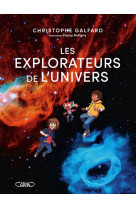 Les explorateurs de l'univers