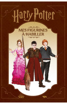 Mes figurines harry potter à habiller - un livre officiel