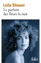 Le parfum des fleurs la nuit