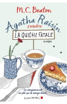 Agatha raisin enquête 1 - la quiche fatale