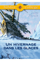 Bibliocollège - un hivernage dans les glaces, jules verne