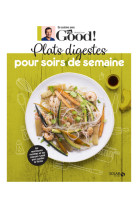 Plats digestes pour soirs de semaine