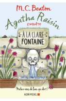 Agatha raisin enquête 7 - a la claire fontaine