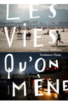 Les vies qu’on mène