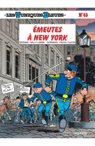 Les tuniques bleues - tome 45 - émeutes à new york