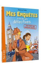 Mes enquêtes à l'école des détectives - plus forts que sherlock holmes !