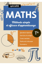 Mathématiques - terminale spécialité - méthode simple et efficace d'apprentissage