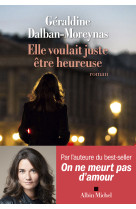 Elle voulait juste être heureuse