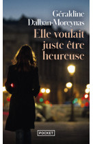 Elle voulait juste être heureuse