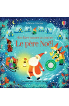 Le pere noel - mon livre sonore a toucher